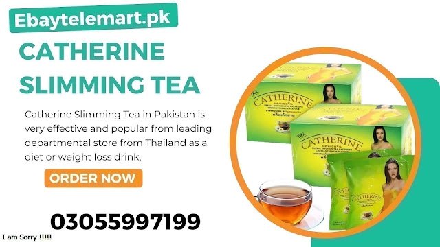 Catherine Herbal Slimming Tea in Pakistan | 03055997199