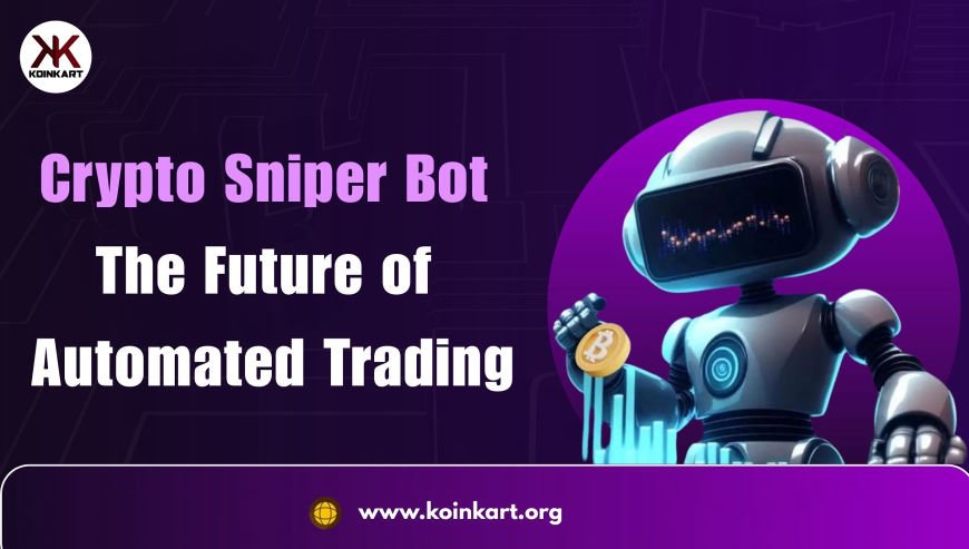 Crypto Sniper Bot Development The Future of Automated Tradin