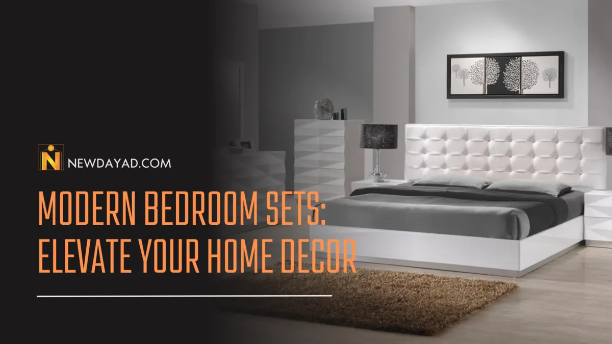Modern Bedroom Sets: Elevate Your Home Decor
Modern Bedroom Sets: Elevate Your Home Decor