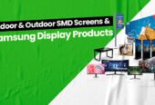 Indoor & Outdoor SMD Screens & Samsung Display Products.