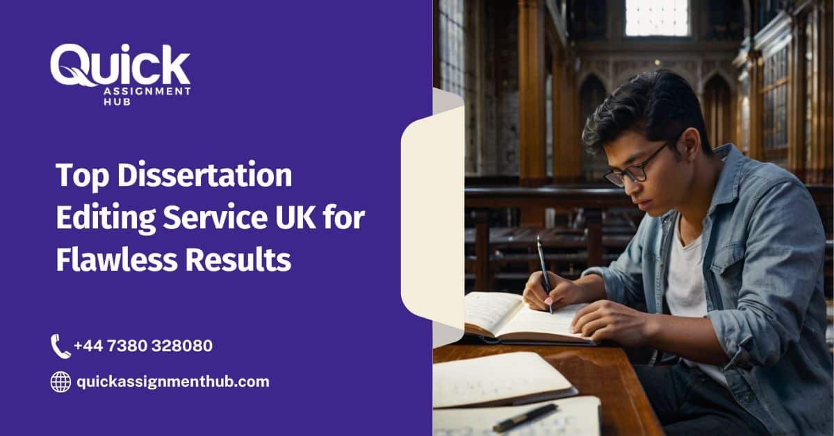 Top Dissertation Editing Service UK for Flawless Results