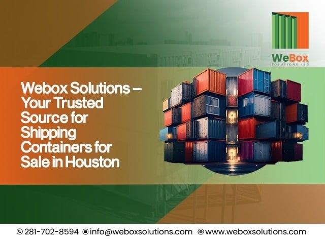 WeBox Solutions – Shipping Containers for Sale in Houston